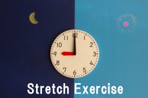 昼と夜のストレッチ